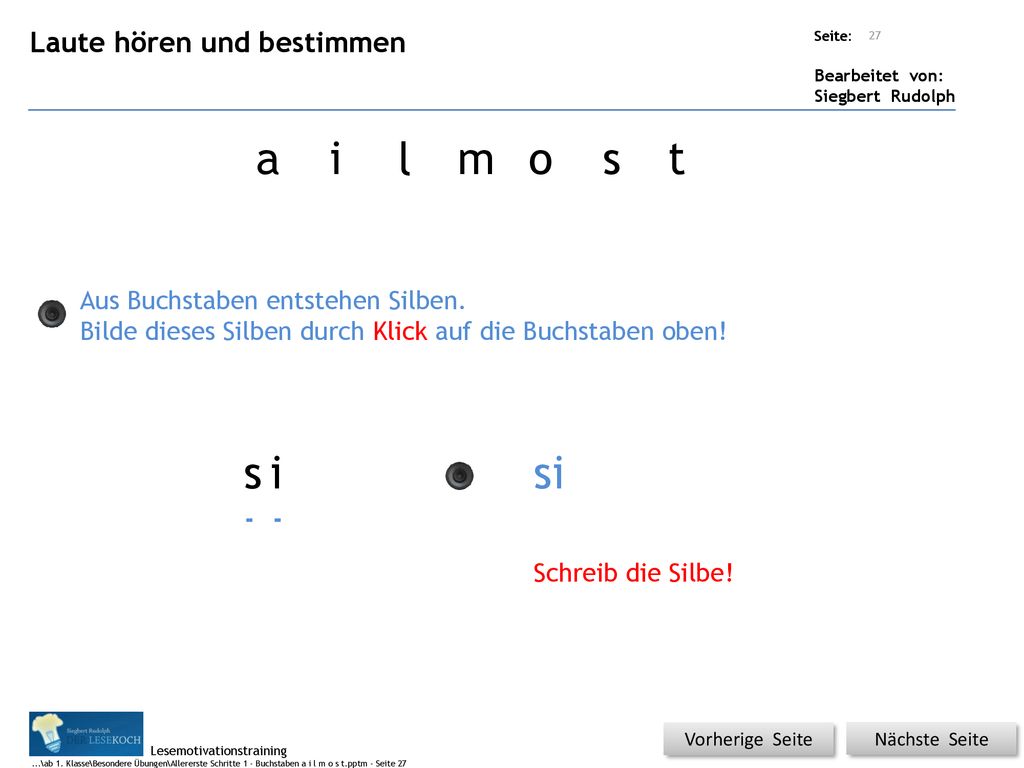 a i l m o s t s i si Laute hören und bestimmen