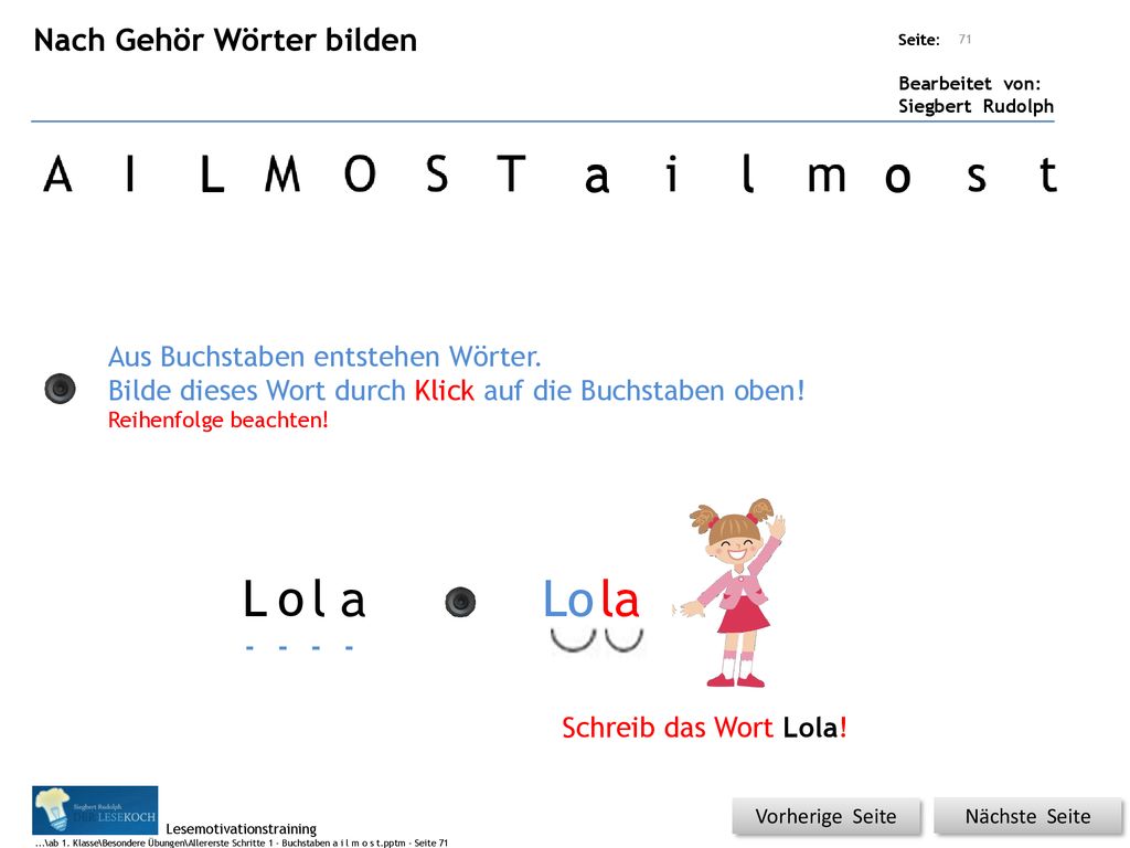 L a l o L o l a Lo la Nach Gehör Wörter bilden