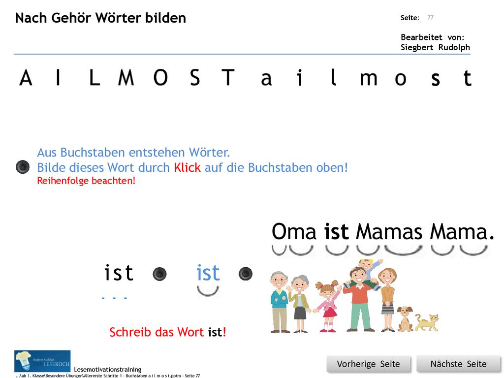 i s t Oma ist Mamas Mama. i s t ist Nach Gehör Wörter bilden