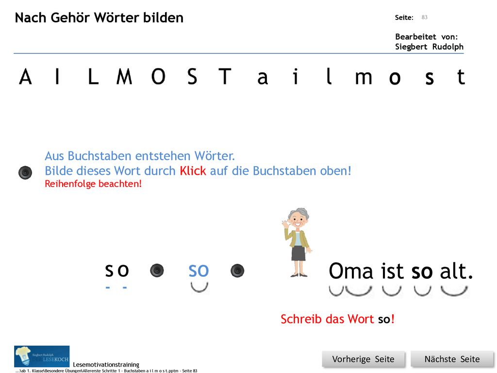 o s s o so Oma ist so alt. Nach Gehör Wörter bilden