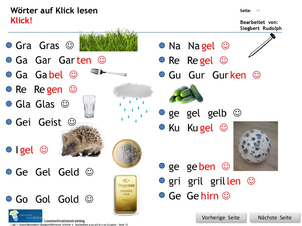 Gra Gras J Na Na gel J Ga Gar Gar ten J Re Re gel J Ga Ga bel J Gu Gur
