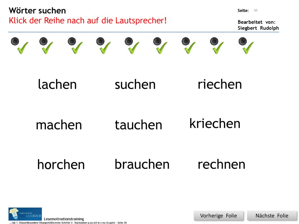 lachen suchen riechen machen tauchen kriechen horchen brauchen rechnen