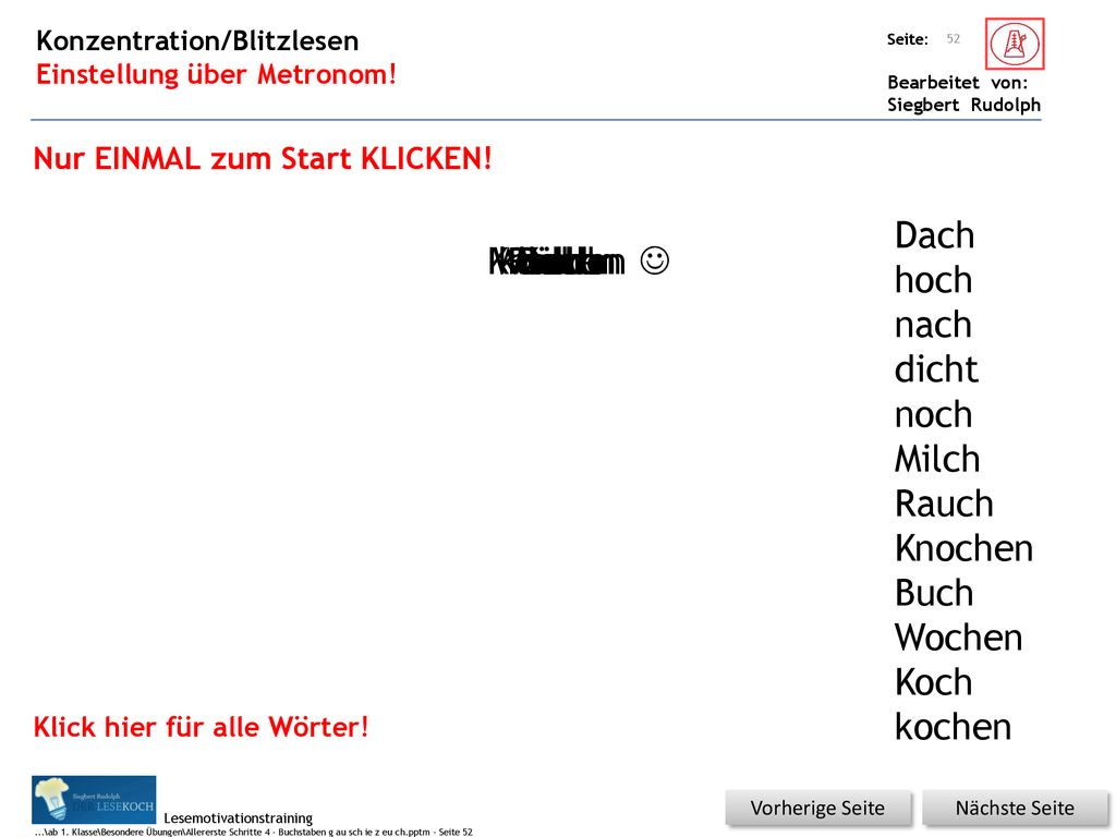 Dach hoch nach dicht noch Milch Rauch Knochen Buch Wochen Koch kochen