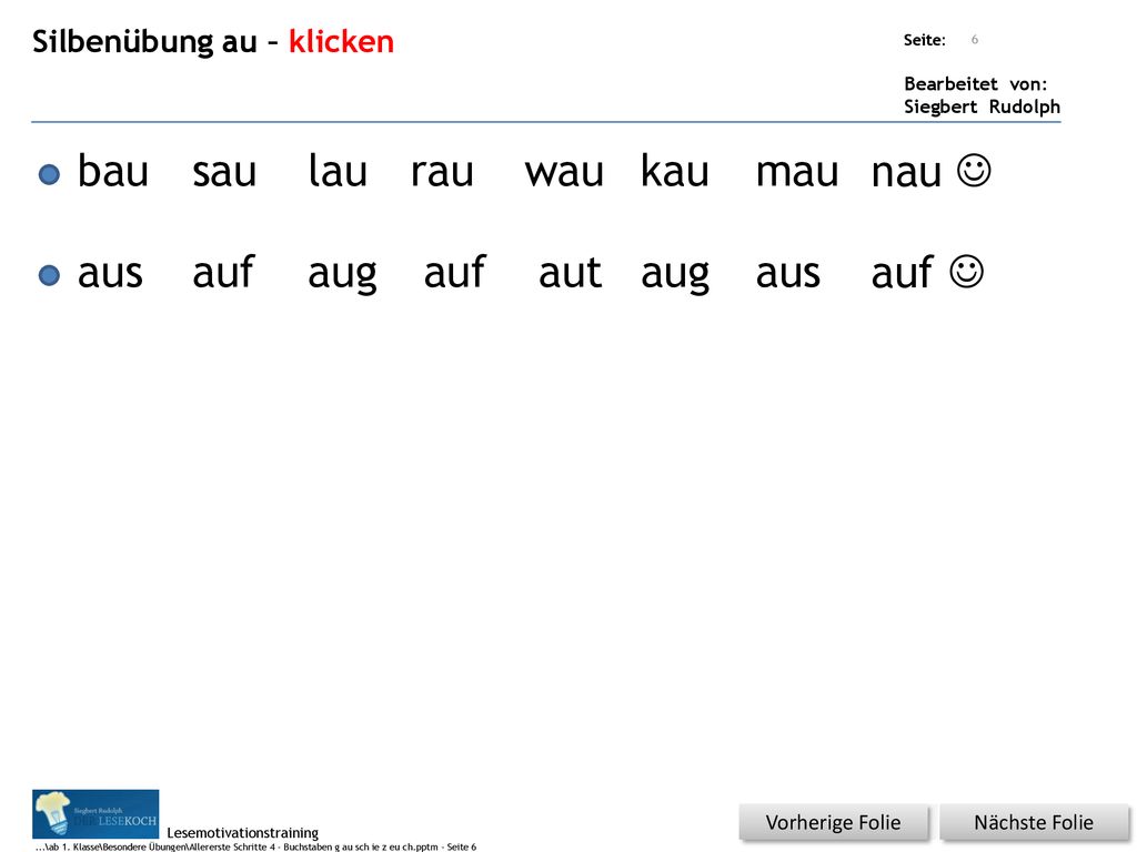 bau sau lau rau wau kau mau nau  aus auf aug auf aut aug aus auf 