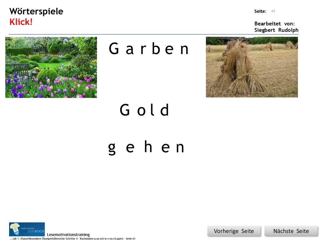 G a r b t e n G e o l d b g l g s n s r e a e a h g e n Wörterspiele