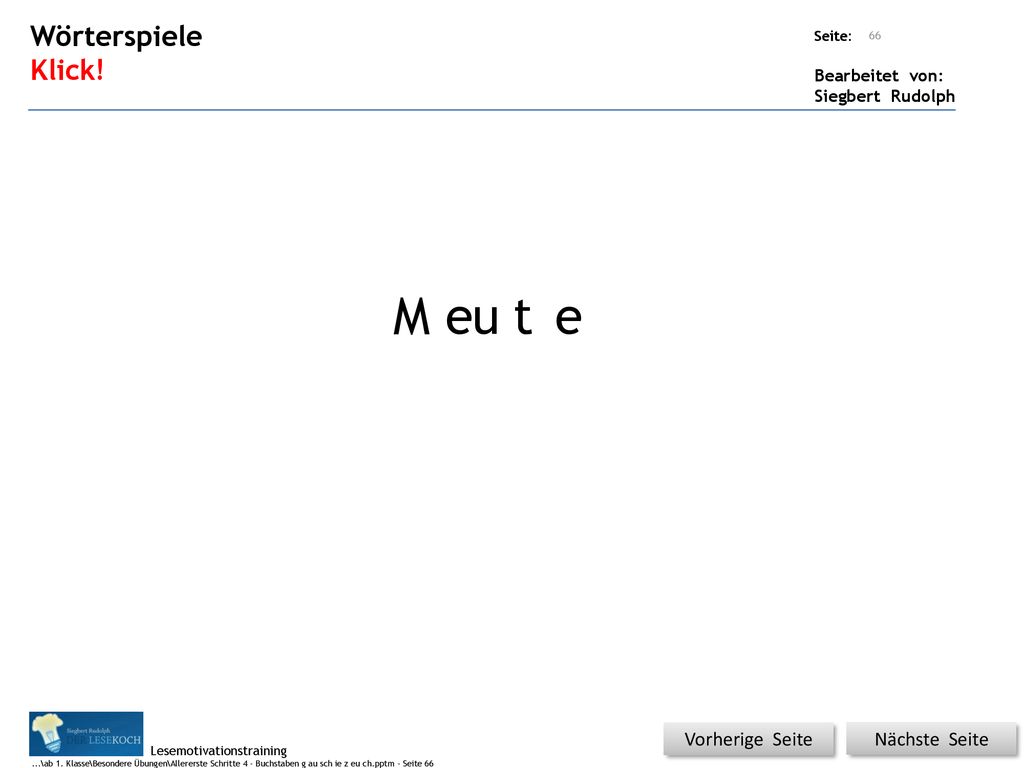 M h L t eu e t e r Wörterspiele Klick! Vorherige Seite Nächste Seite