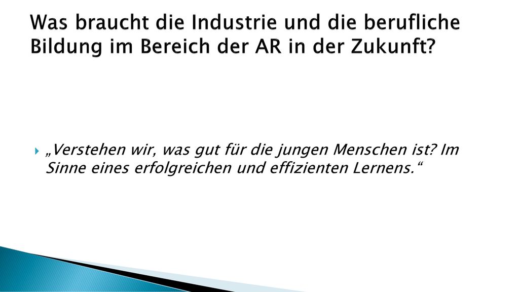 Was braucht die Industrie und die berufliche Bildung im Bereich der AR in der Zukunft