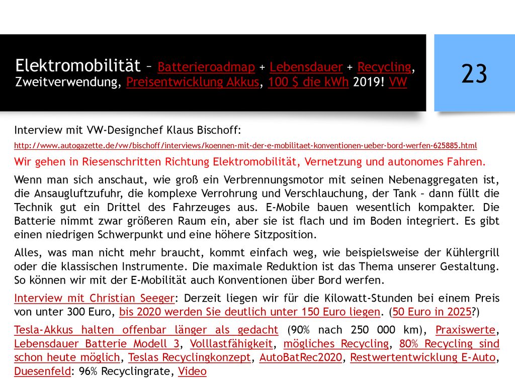 Elektromobilität – Batterieroadmap + Lebensdauer + Recycling, Zweitverwendung, Preisentwicklung Akkus, 100 $ die kWh 2019! VW