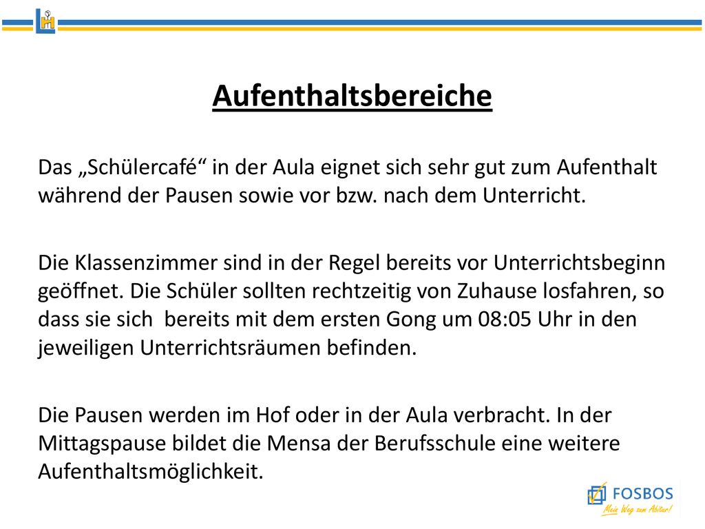 Aufenthaltsbereiche Das „Schülercafé in der Aula eignet sich sehr gut zum Aufenthalt während der Pausen sowie vor bzw. nach dem Unterricht.