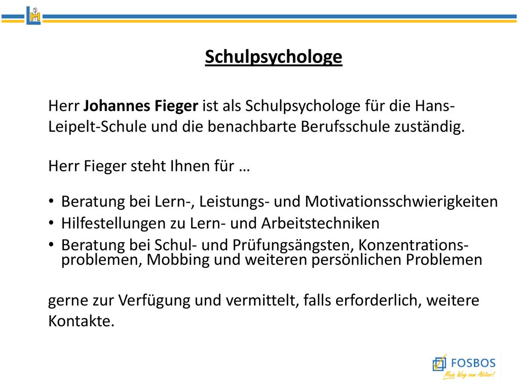 Schulpsychologe Herr Johannes Fieger ist als Schulpsychologe für die Hans- Leipelt-Schule und die benachbarte Berufsschule zuständig.