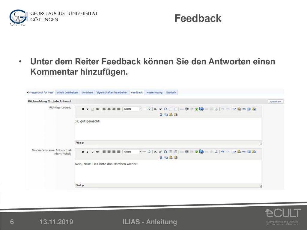 Feedback Unter dem Reiter Feedback können Sie den Antworten einen Kommentar hinzufügen