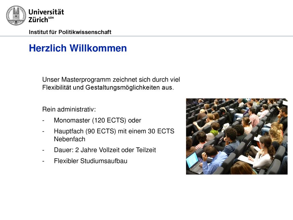 Herzlich Willkommen Unser Masterprogramm zeichnet sich durch viel Flexibilität und Gestaltungsmöglichkeiten aus.