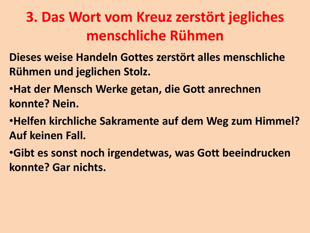 3. Das Wort vom Kreuz zerstört jegliches menschliche Rühmen