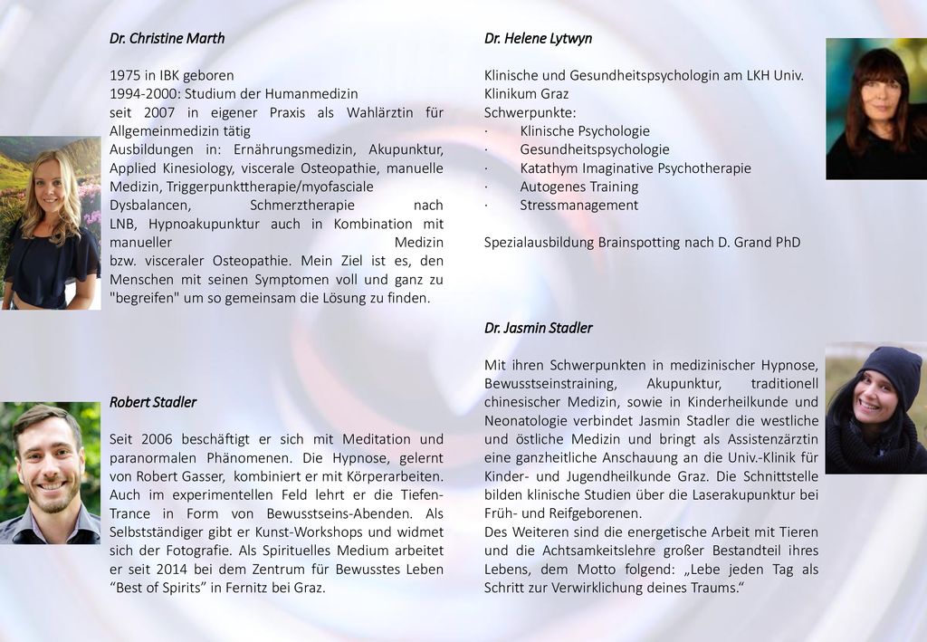 Dr. Christine Marth 1975 in IBK geboren : Studium der Humanmedizin. seit 2007 in eigener Praxis als Wahlärztin für Allgemeinmedizin tätig.