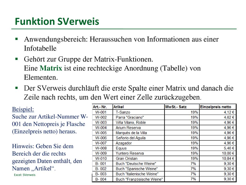 Funktion SVerweis Anwendungsbereich: Heraussuchen von Informationen aus einer Infotabelle.