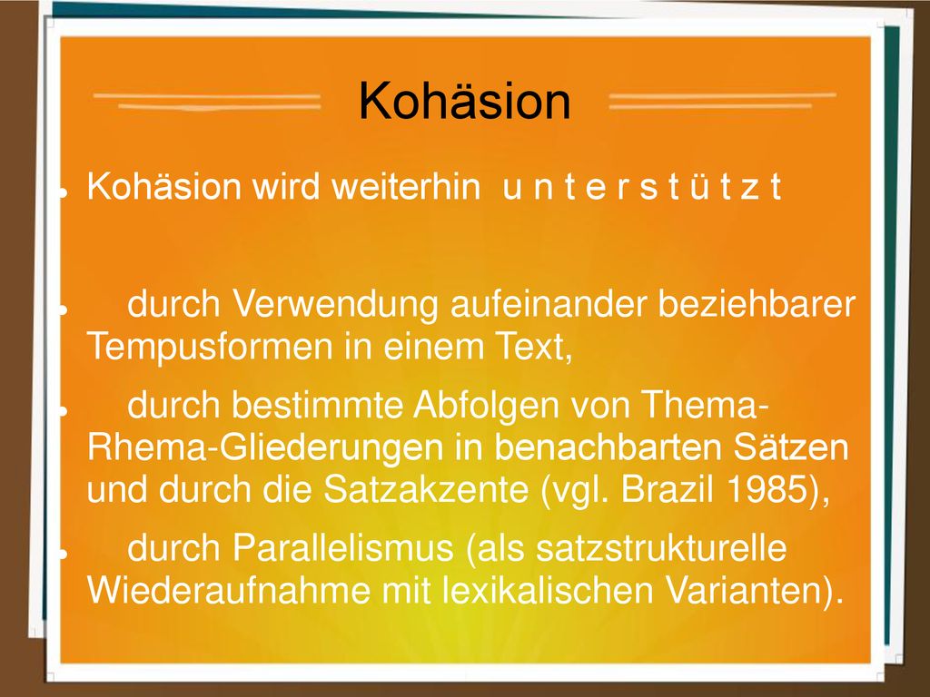 Kohäsion Kohäsion wird weiterhin u n t e r s t ü t z t