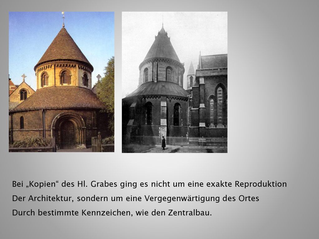 Bei „Kopien des Hl. Grabes ging es nicht um eine exakte Reproduktion