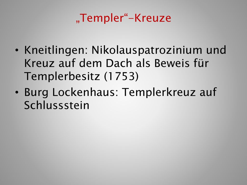 „Templer -Kreuze Kneitlingen: Nikolauspatrozinium und Kreuz auf dem Dach als Beweis für Templerbesitz (1753)