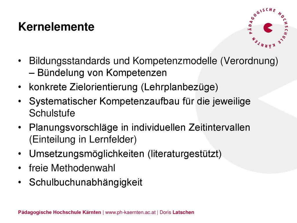 Kernelemente Bildungsstandards und Kompetenzmodelle (Verordnung) – Bündelung von Kompetenzen. konkrete Zielorientierung (Lehrplanbezüge)