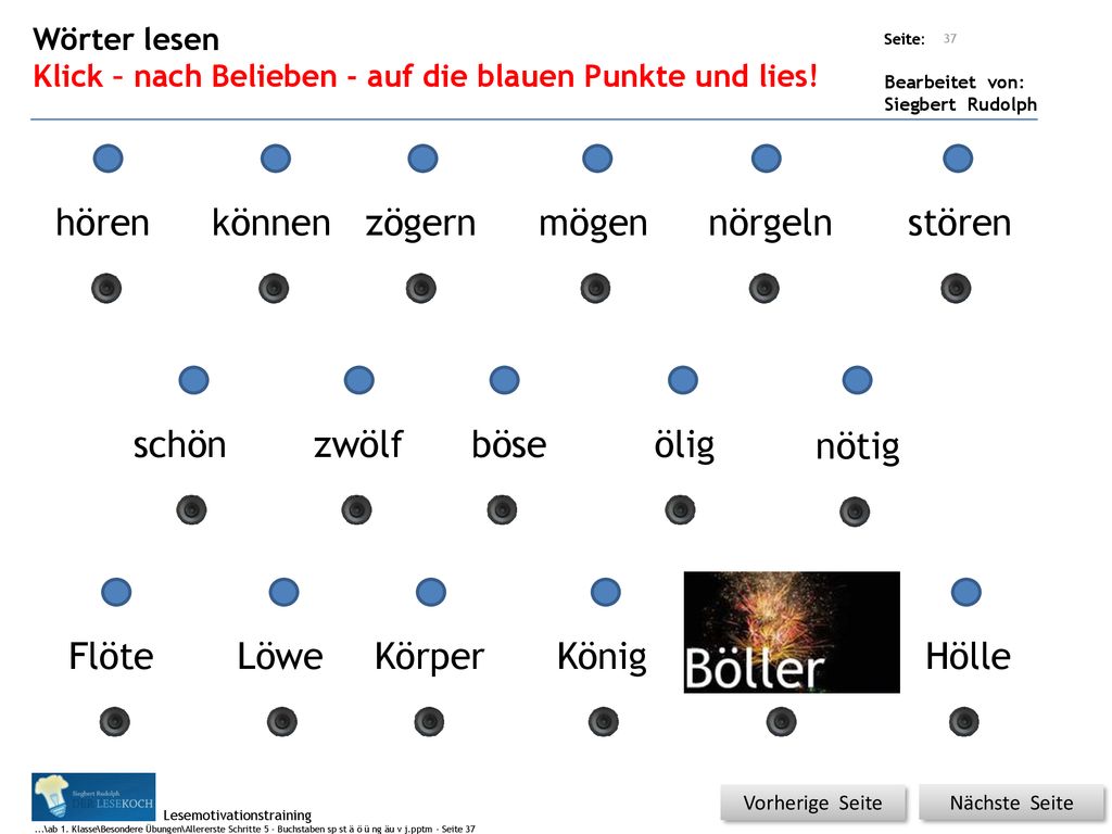 hören können zögern mögen nörgeln stören schön zwölf böse ölig nötig