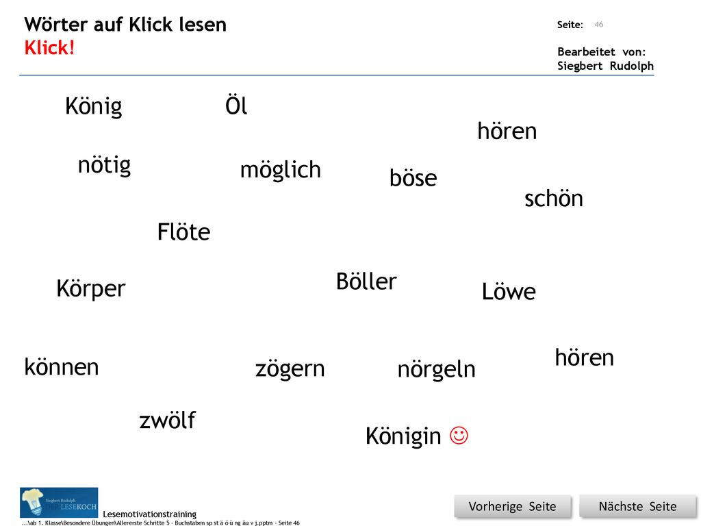 König Öl hören nötig möglich böse schön Flöte Böller Körper Löwe hören