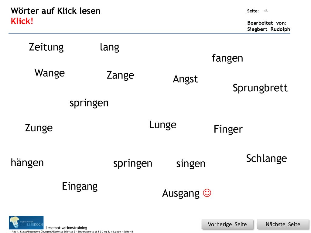 Zeitung lang fangen Wange Zange Angst Sprungbrett springen Lunge Zunge