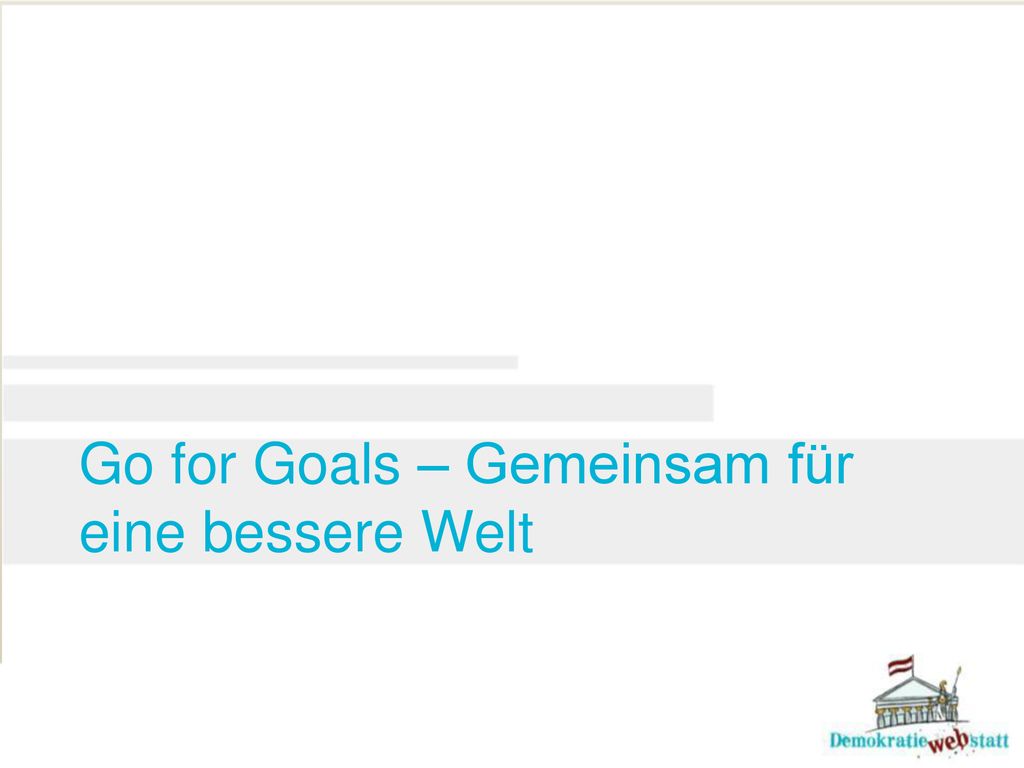 Go for Goals – Gemeinsam für eine bessere Welt