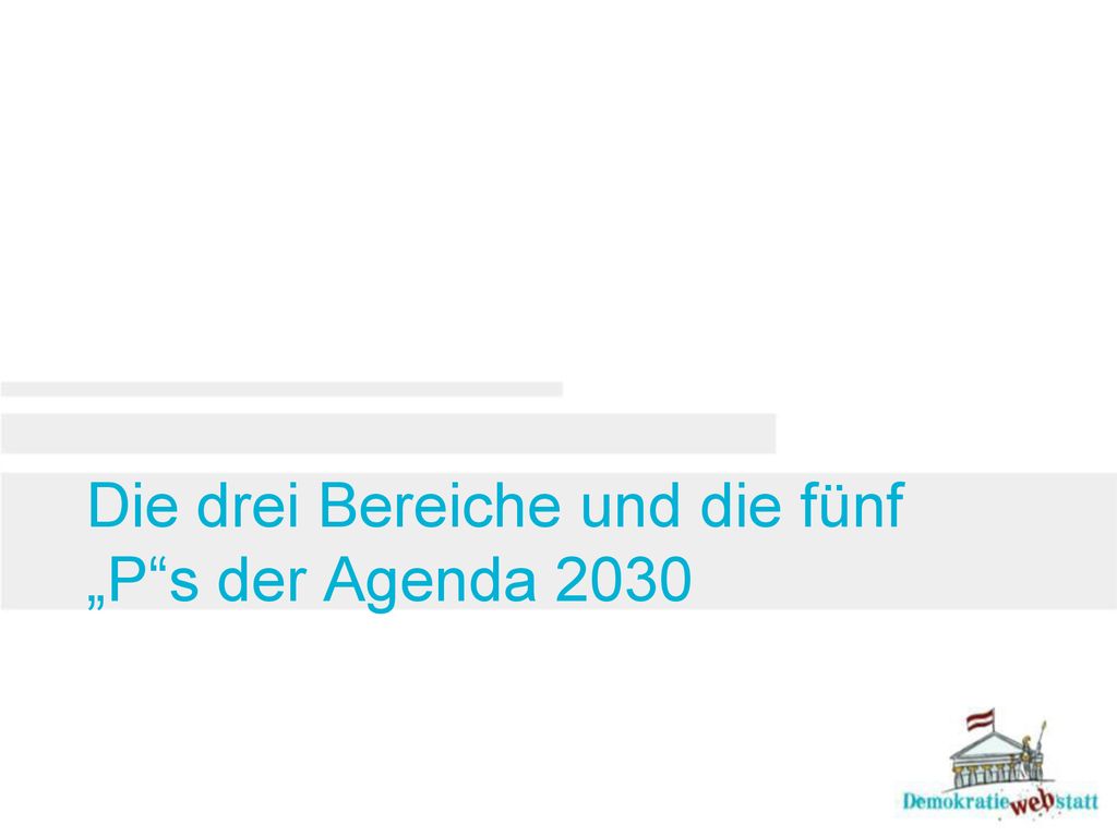 Die drei Bereiche und die fünf „P s der Agenda 2030