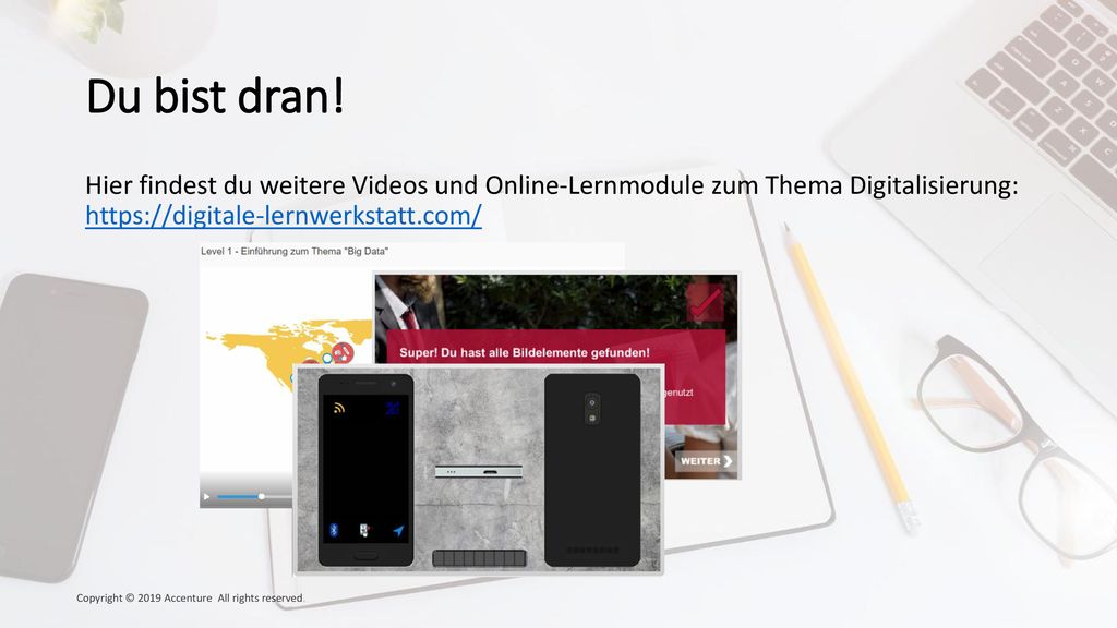 Du bist dran! Hier findest du weitere Videos und Online-Lernmodule zum Thema Digitalisierung: