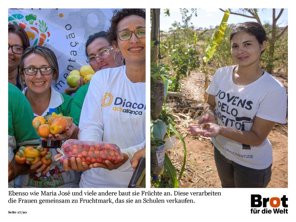 Ebenso wie Maria José und viele andere baut sie Früchte an