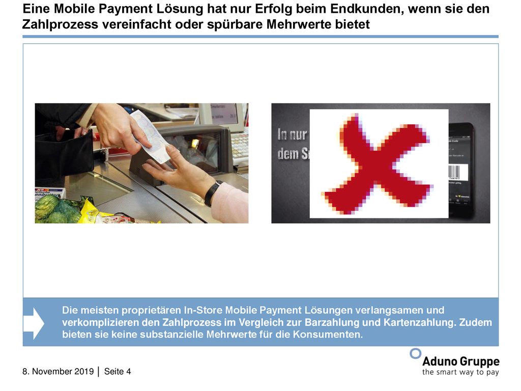 Eine Mobile Payment Lösung hat nur Erfolg beim Endkunden, wenn sie den Zahlprozess vereinfacht oder spürbare Mehrwerte bietet