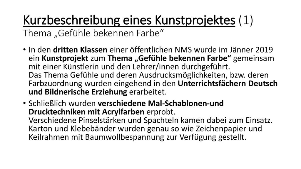 Kurzbeschreibung eines Kunstprojektes (1) Thema „Gefühle bekennen Farbe