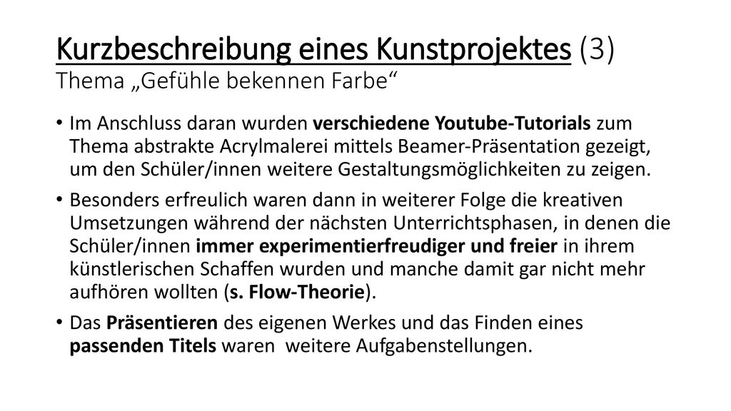 Kurzbeschreibung eines Kunstprojektes (3) Thema „Gefühle bekennen Farbe