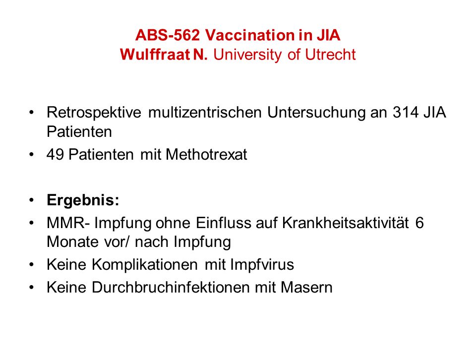 ABS-562 Vaccination in JIA Wulffraat N. University of Utrecht