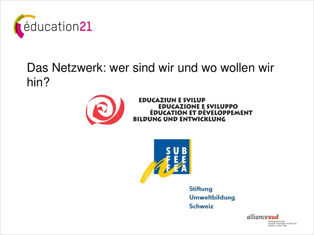 Das Netzwerk: wer sind wir und wo wollen wir hin