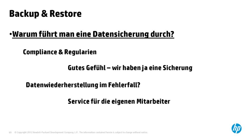 Backup & Restore Warum führt man eine Datensicherung durch