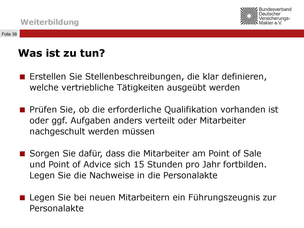 Weiterbildung Was ist zu tun Erstellen Sie Stellenbeschreibungen, die klar definieren, welche vertriebliche Tätigkeiten ausgeübt werden.