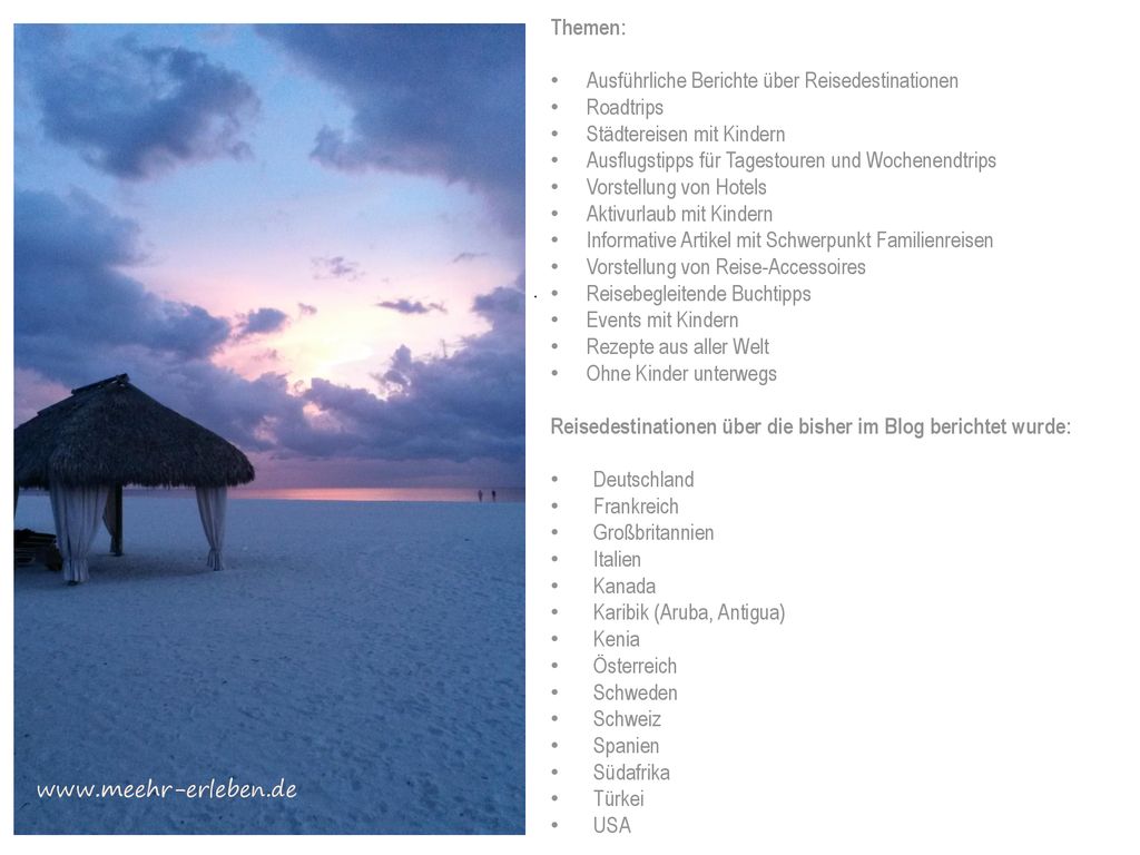 Themen: Ausführliche Berichte über Reisedestinationen. Roadtrips. Städtereisen mit Kindern. Ausflugstipps für Tagestouren und Wochenendtrips.