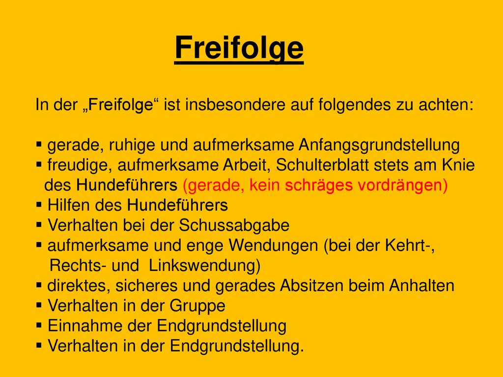 Freifolge In der „Freifolge ist insbesondere auf folgendes zu achten: