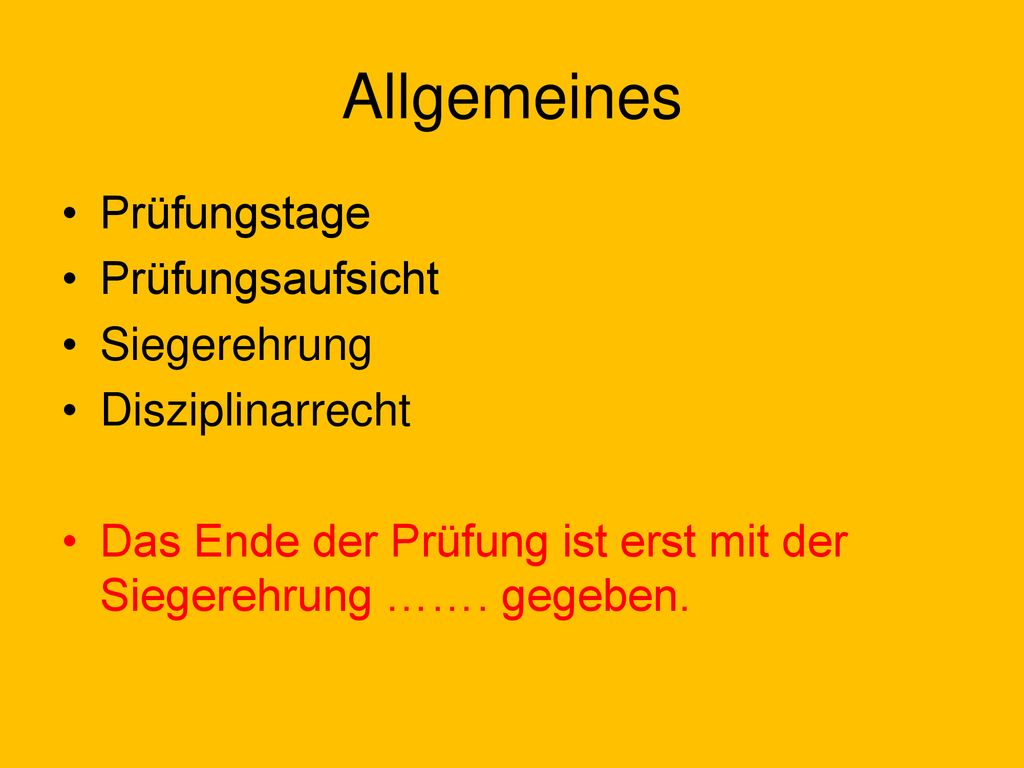 Allgemeines Prüfungstage Prüfungsaufsicht Siegerehrung