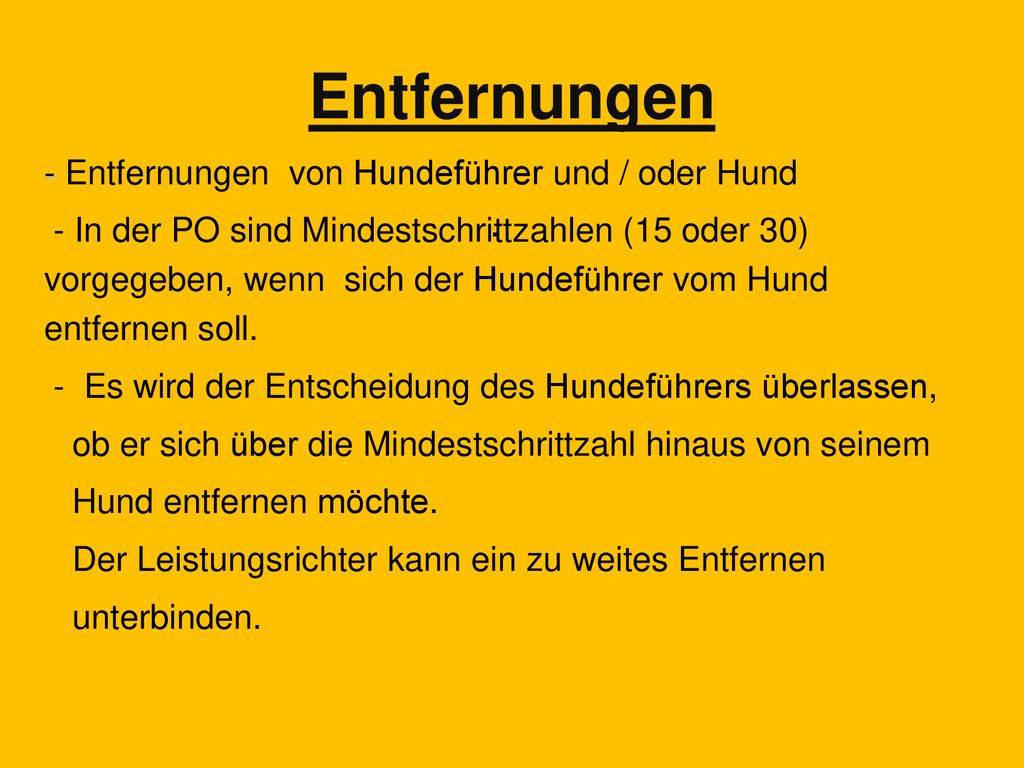 Entfernungen . - Entfernungen von Hundeführer und / oder Hund