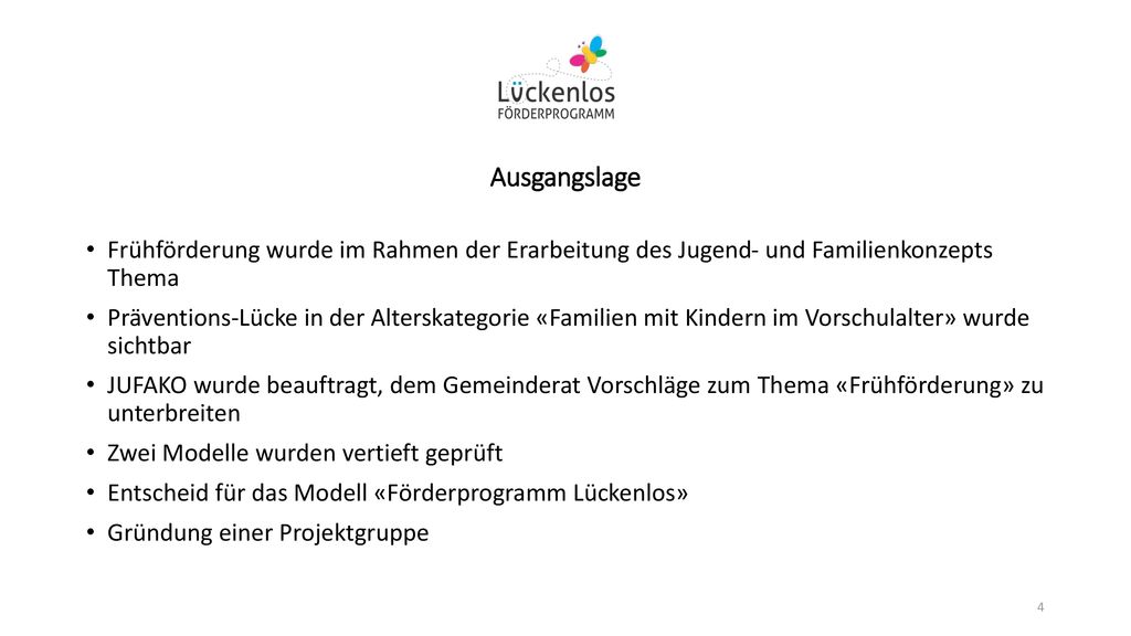 Ausgangslage Frühförderung wurde im Rahmen der Erarbeitung des Jugend- und Familienkonzepts Thema.
