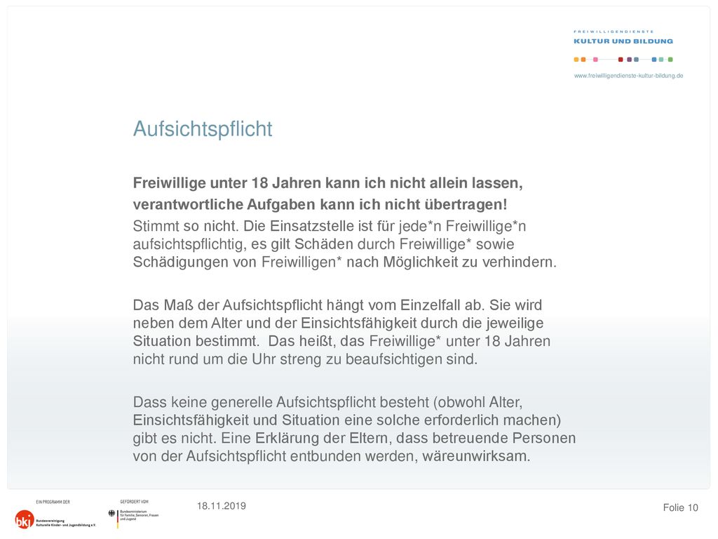 Aufsichtspflicht Freiwillige unter 18 Jahren kann ich nicht allein lassen, verantwortliche Aufgaben kann ich nicht übertragen!
