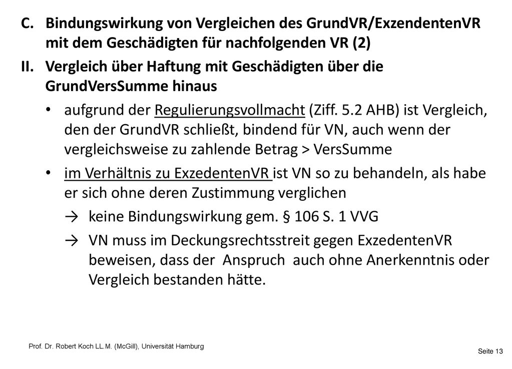 Bindungswirkung von Vergleichen des GrundVR/ExzendentenVR mit dem Geschädigten für nachfolgenden VR (2)