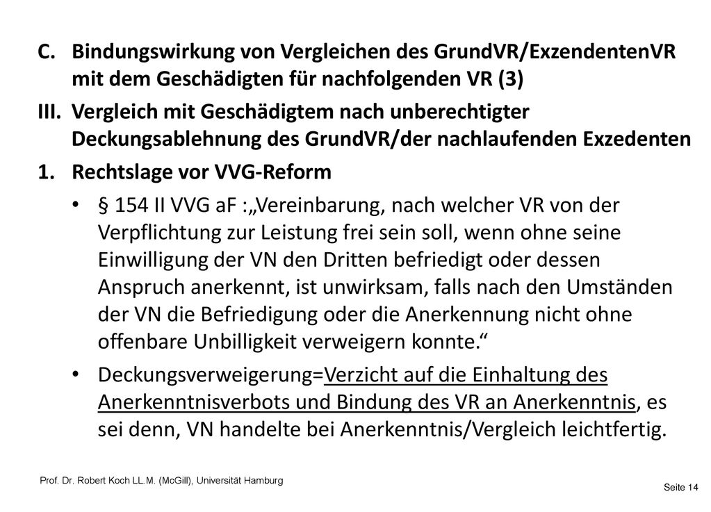 Bindungswirkung von Vergleichen des GrundVR/ExzendentenVR mit dem Geschädigten für nachfolgenden VR (3)