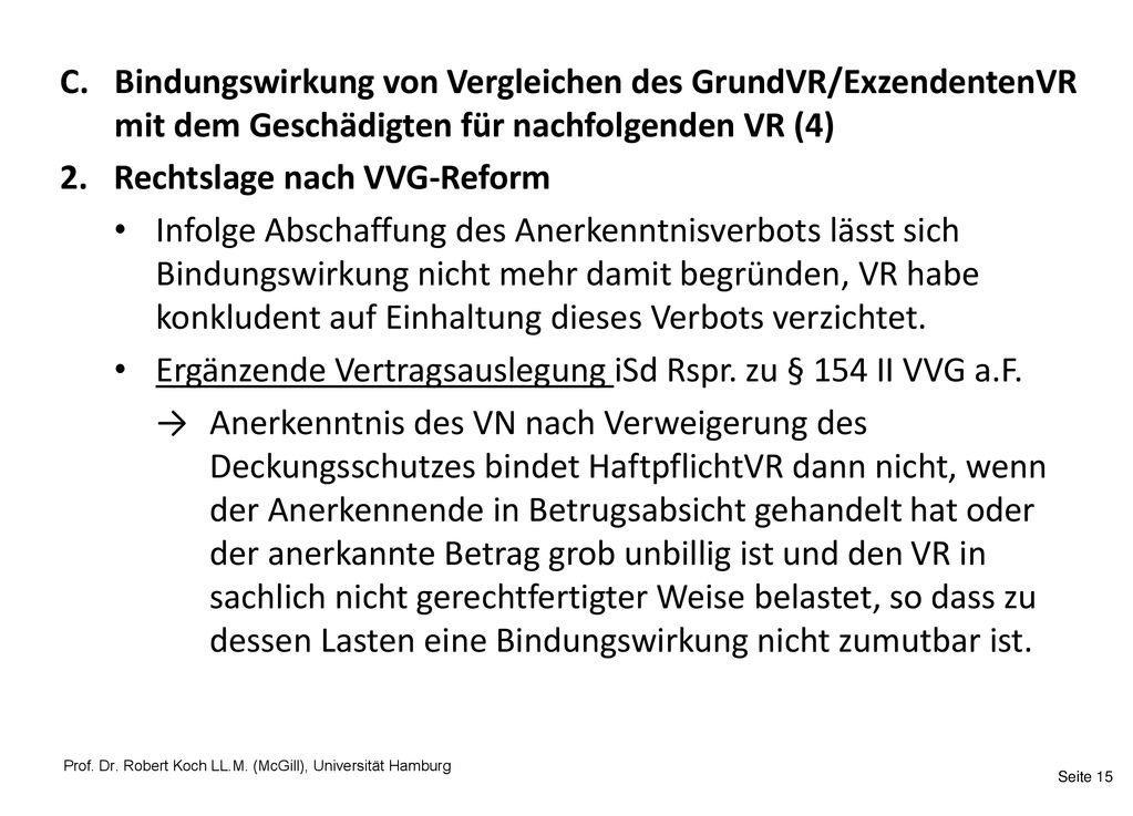 Bindungswirkung von Vergleichen des GrundVR/ExzendentenVR mit dem Geschädigten für nachfolgenden VR (4)