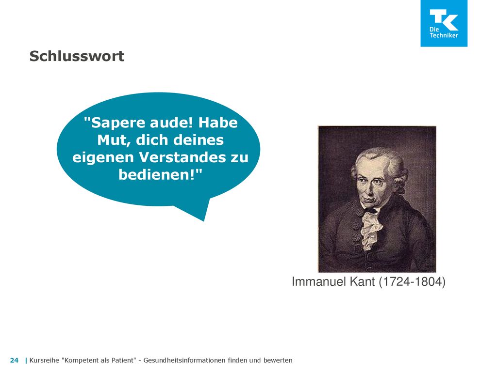 Sapere aude! Habe Mut, dich deines eigenen Verstandes zu bedienen!