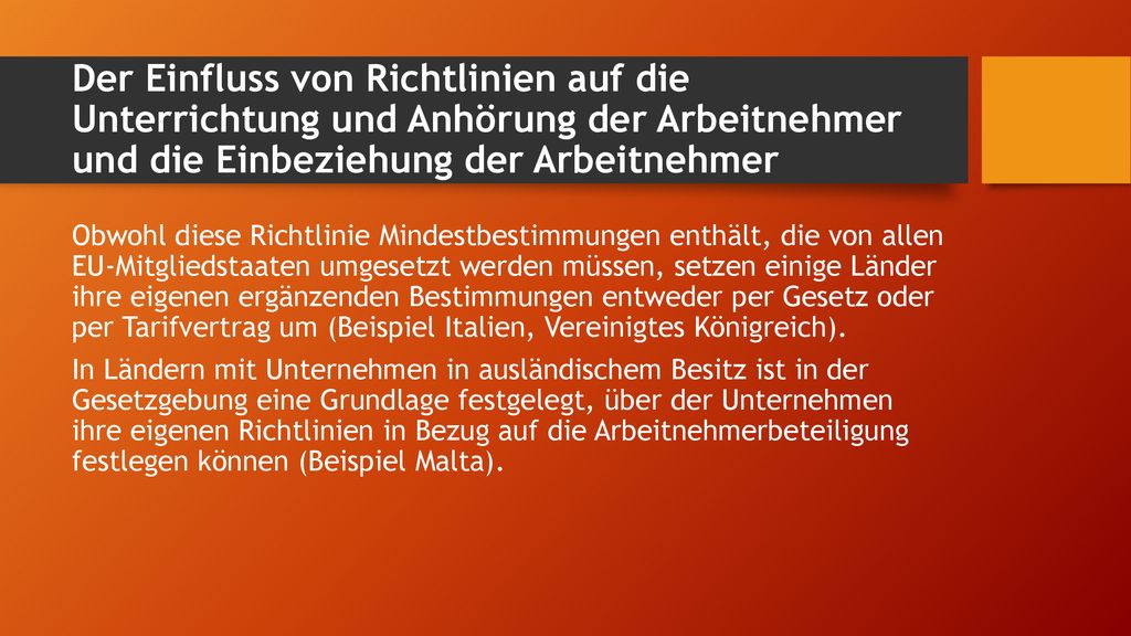 Der Einfluss von Richtlinien auf die Unterrichtung und Anhörung der Arbeitnehmer und die Einbeziehung der Arbeitnehmer