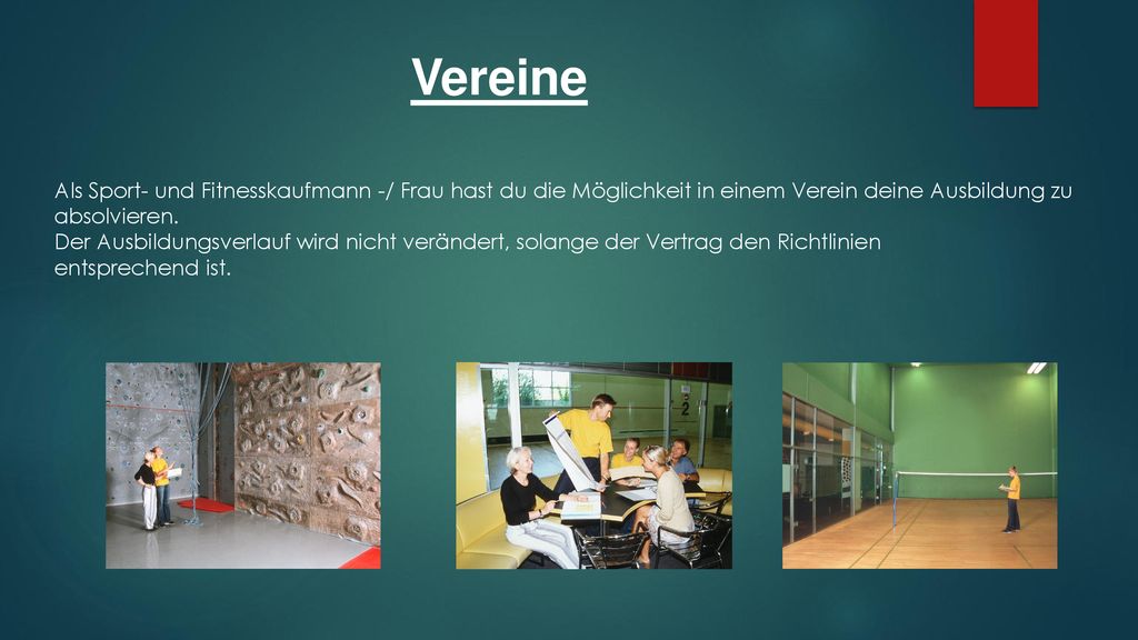 Vereine Als Sport- und Fitnesskaufmann -/ Frau hast du die Möglichkeit in einem Verein deine Ausbildung zu.