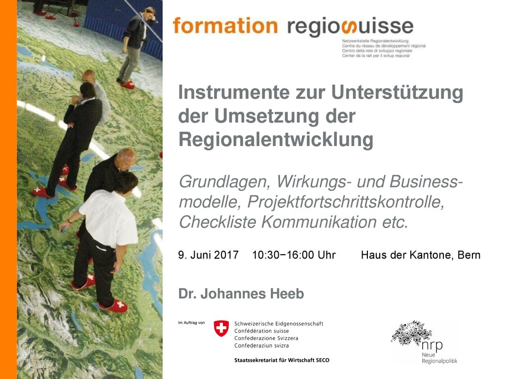 Instrumente zur Unterstützung der Umsetzung der Regionalentwicklung Grundlagen, Wirkungs- und Business-modelle, Projektfortschrittskontrolle, Checkliste Kommunikation etc.